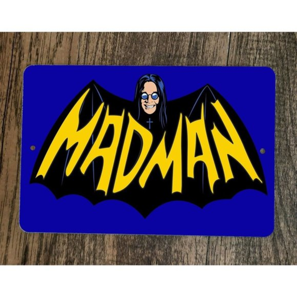 Madman Ozzy Batman Osbourne 8x12 Metal Wall Sign
